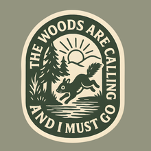 Load image into Gallery viewer, The Woods Are Calling and I Must Go Sticker