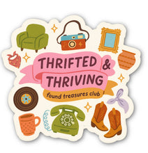 Load image into Gallery viewer, Thrifted & Thriving Sticker – Retro Vinyl for Vintage Lovers