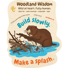 Load image into Gallery viewer, Beaver Sticker - Build slowly. Make a Splash. | Woodland Wisdom Collection
